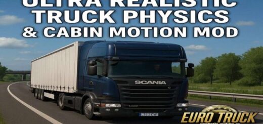 Ultra Realistic Truck Physics & Cabin Motion v2.1 (1.57.x)