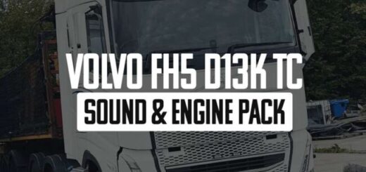 Volvo FH5 D13K500TC Sound & Engine Pack v1.2 1.57