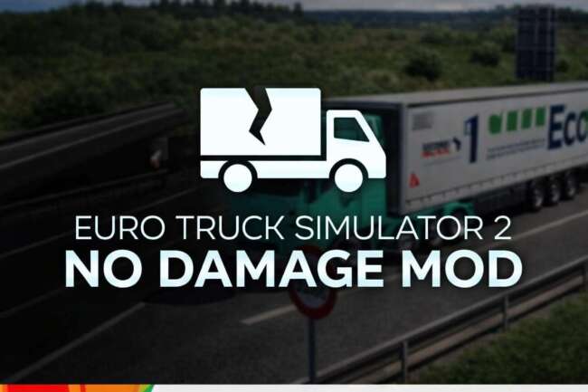 No Damage Mod ETS2 1.58.x by Smokzda