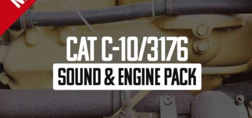 CAT C-10/3176 Sound & Engine Pack v1.0