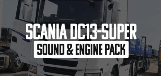 Scania DC13-Super Sound & Engine Pack (G5) v1.7 1.59