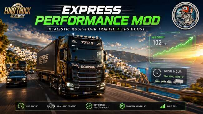 🚛 EXPRESS PERFORMANCE MOD — Realistic Rush-Hour Traffic + FPS Boost